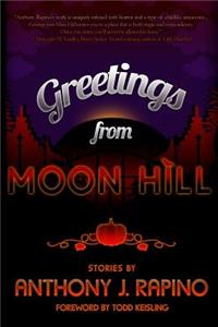 Greetings from Moon Hill