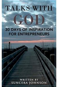 Talks With God: 30 Days of Inspiration for Entrepreneurs
