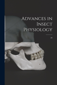 Advances in Insect Physiology; 29