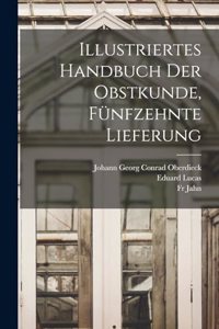 Illustriertes Handbuch der Obstkunde, Fünfzehnte Lieferung