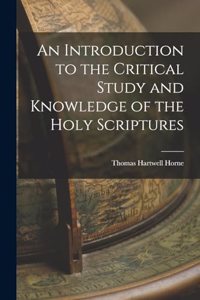 Introduction to the Critical Study and Knowledge of the Holy Scriptures