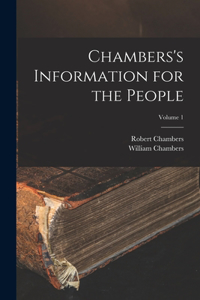 Chambers's Information for the People; Volume 1