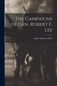 Campaigns of Gen. Robert E. Lee