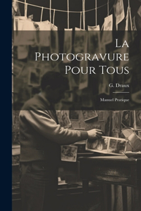 La Photogravure Pour Tous