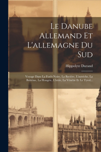 Le Danube Allemand Et L'allemagne Du Sud