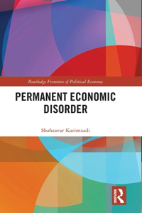 Permanent Economic Disorder