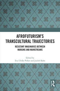 Afrofuturism’s Transcultural Trajectories