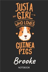 Just A Girl Who Loves Guinea Pigs - Brooke - Notebook