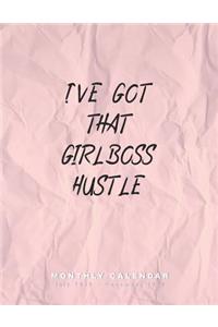 I've Got That Girlboss Hustle - Monthly Calendar July 2019 - December 2020