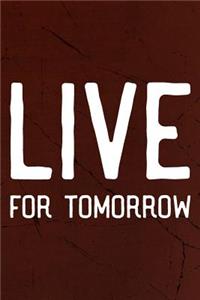 Live For Tomorrow