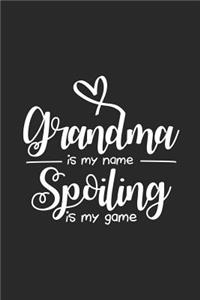 Grandma Is My Name Spoiling Is My Game