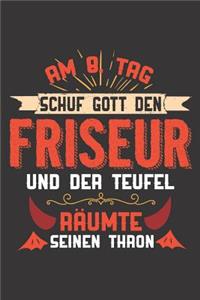 Am 8. Tag Schuf Gott Den Friseur Und Der Teufel Räumte Seinen Thron