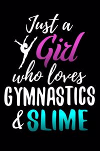 Just a Girl who Loves Gymnastics & Slime