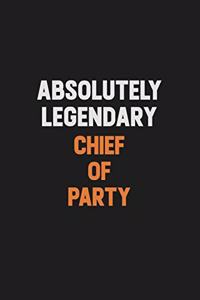 Absolutely Legendary Chief of Party
