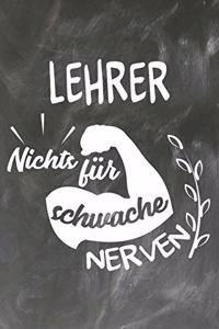 Lehrer Nichts für Schwache Nerven