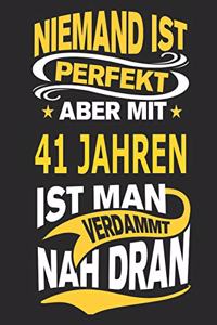 Niemand Ist Perfekt Aber Mit 41 Jahren Ist Man Verdammt Nah Dran