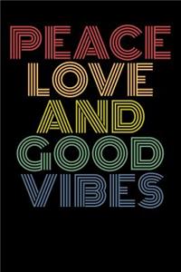 Peace Love and Good Vibes Journal