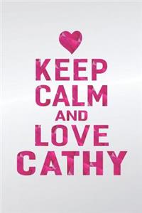 Keep Calm and Love Cathy