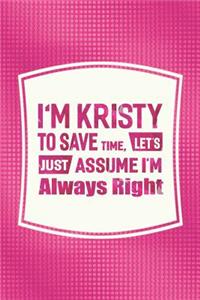 I'm Kristy to Save Time, Let's Just Assume I'm Always Right