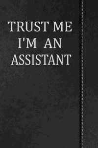 Trust Me I'm an Assistant