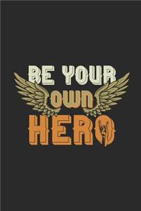Be Your Own Hero