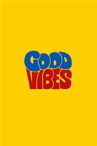 Good Vibes