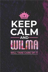 Keep Calm and Wilma Will Take Care of It