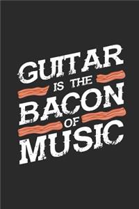 Guitar Is the Bacon of Music