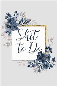 Shit To Do