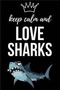 Keep Calm And Love Sharks