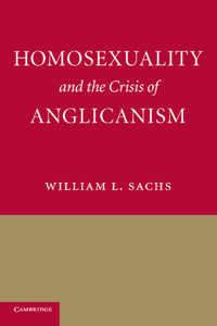 Homosexuality and the Crisis of Anglicanism