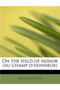 On the Field of Honor (Au Champ D'Honneur)