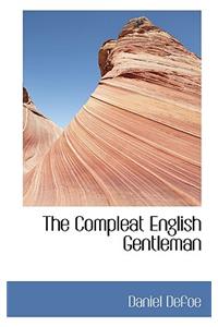 The Compleat English Gentleman