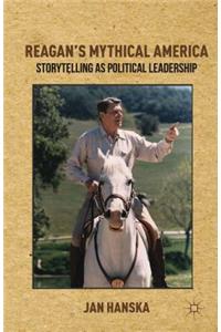 Reagan’s Mythical America