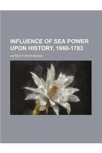 Influence of Sea Power Upon History, 1660-1783