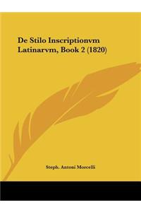 De Stilo Inscriptionvm Latinarvm, Book 2 (1820)