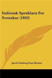 Italiensk Spraklara For Svenskar (1843)