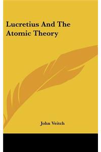 Lucretius and the Atomic Theory