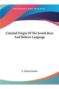 Celestial Origin of the Jewish Race and Hebrew Language