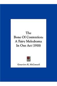 The Bone of Contention