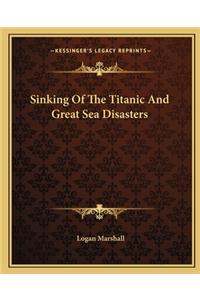 Sinking of the Titanic and Great Sea Disasters