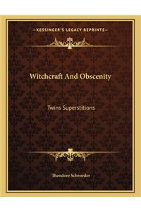 Witchcraft and Obscenity