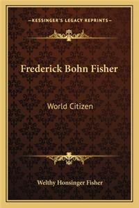 Frederick Bohn Fisher