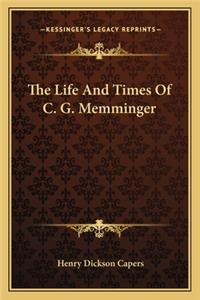 The Life And Times Of C. G. Memminger