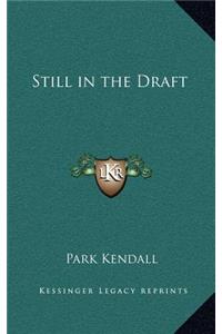 Still in the Draft