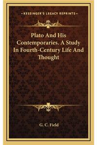 Plato And His Contemporaries. A Study In Fourth-Century Life And Thought