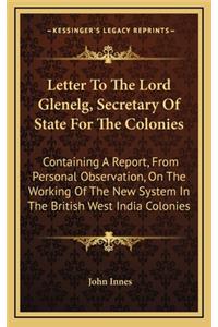 Letter to the Lord Glenelg, Secretary of State for the Colonies
