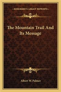 Mountain Trail and Its Message