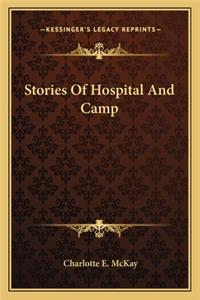 Stories Of Hospital And Camp