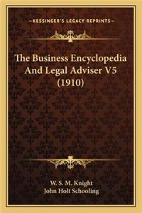 Business Encyclopedia and Legal Adviser V5 (1910)